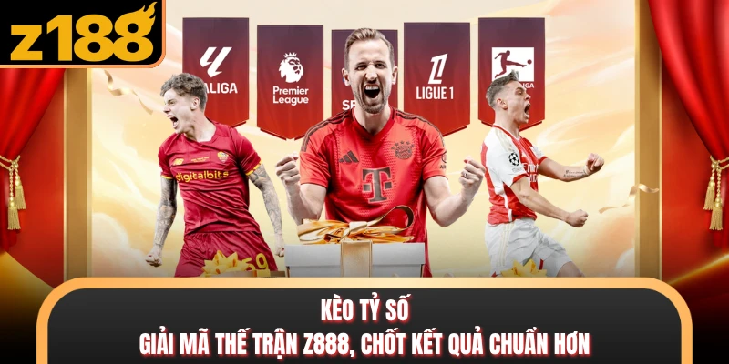 Kèo Tỷ Số - Giải Mã Thế Trận Z888, Chốt Kết Quả Chuẩn Hơn