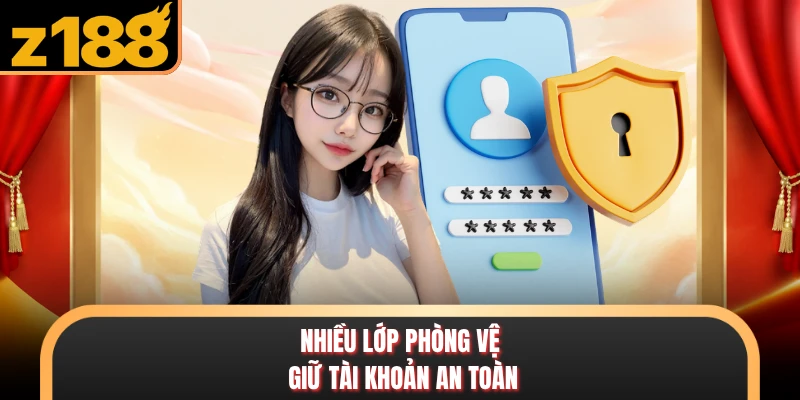 Nhiều lớp phòng vệ giữ tài khoản an toàn